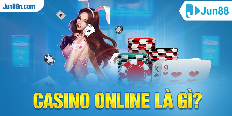 Casino online là gì?